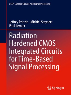 cover image of Radiation Hardened CMOS Integrated Circuits for Time-Based Signal Processing